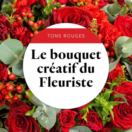 le bouquet créatif du Fleuriste (ton rouge), par Au jardin de Cécilia, fleuriste à Esbly