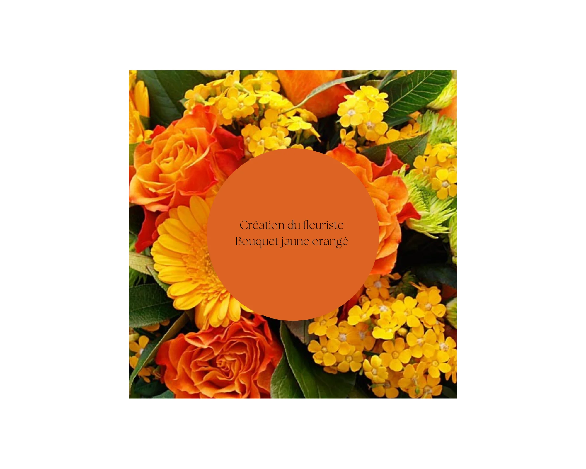 Bouquet du fleuriste jaune orange, par Fleurs de Lotus, fleuriste à Le Havre